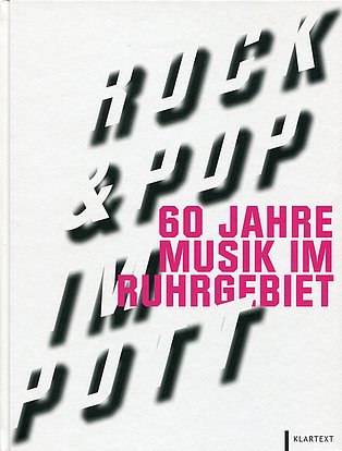 Katalog-Cover zur Sonderausstellung „Rock und Pop im Pott“ Katalog-Cover zur Sonderausstellung „Rock und Pop im Pott“.